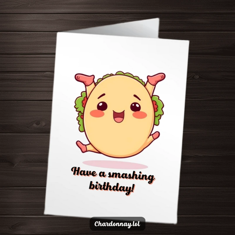 Funny Free Printable Birthday Card: A delighted taco performing a high-energy split, garnished with zest and flair.