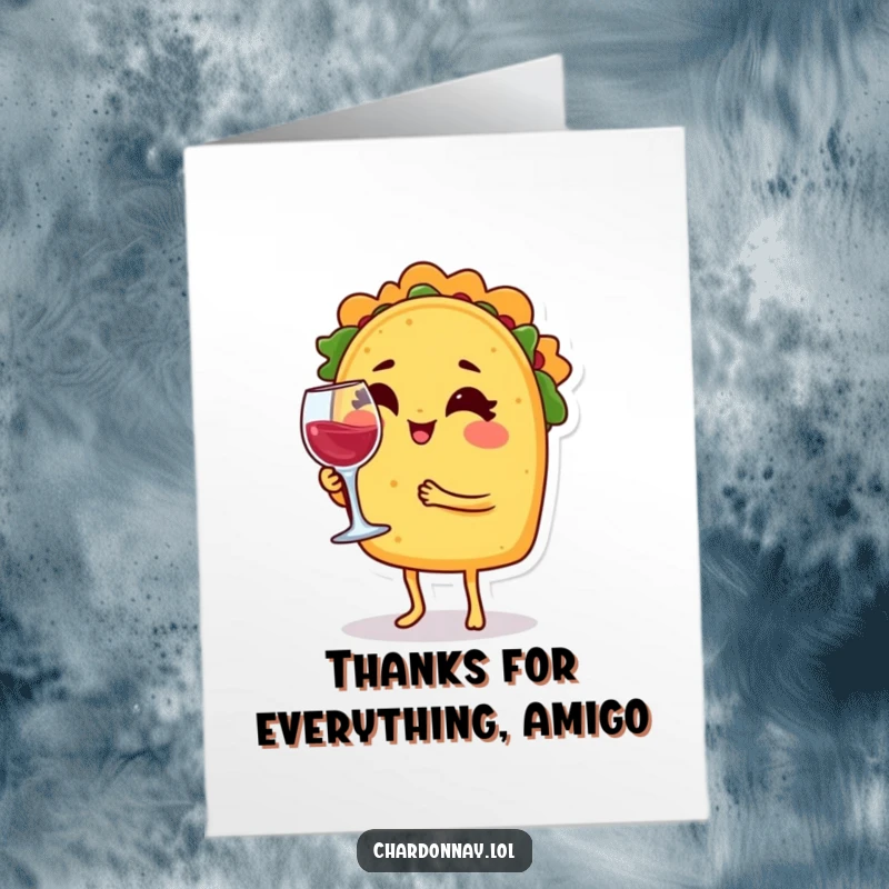 Funny Free Printable Thank You Card: A taco character gives a knowing wink while holding a tiny wine glass.